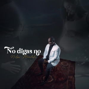 Listen to No digas no song with lyrics from Nelson Mandela