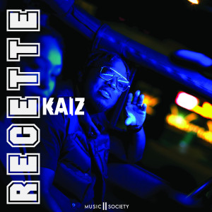 收聽Kaiz的Recette (Explicit)歌詞歌曲