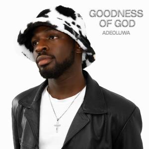 Album Goodness Of God oleh ADEOLUWA