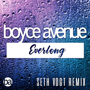 收聽Boyce Avenue的Everlong (Seth Vogt Remix)歌詞歌曲