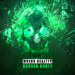 Wreck Reality的專輯Broken Bones