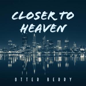 Album Closer To Heaven from Otter Berry