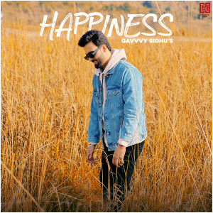 Listen to Happiness song with lyrics from Gavvy Sidhu