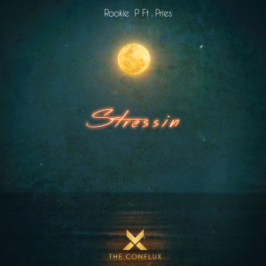 收听Rookie P的Stressin (Explicit)歌词歌曲