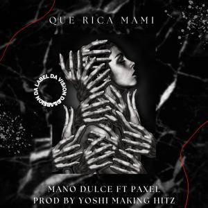 收聽Mano Dulce的Que Rica Mami (Explicit)歌詞歌曲