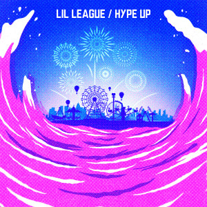 อัลบัม HYPE UP ศิลปิน LIL LEAGUE from EXILE TRIBE