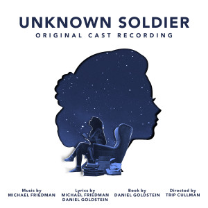 Michael Friedman的專輯Unknown Soldier (Original Cast Recording)