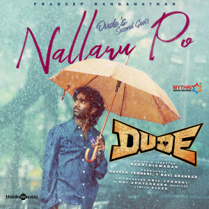 Listen to Nallaru Po (From "Dude") song with lyrics from Sai Abhyankkar