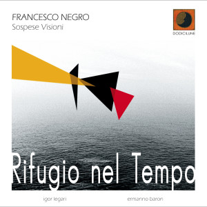 อัลบัม Rifugio nel tempo ศิลปิน Francesco Negro