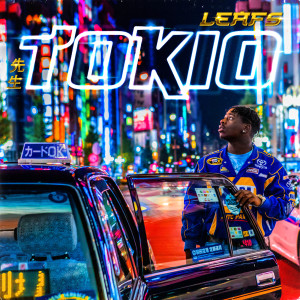 收聽Leafs的Tokio (Instrumental)歌詞歌曲