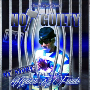 Not Guilty的专辑My Story: Against All Frauds, Vol. 2 (Explicit)
