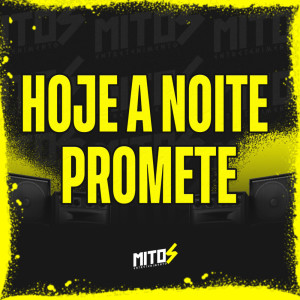 ดาวน์โหลดและฟังเพลง Hoje A Noite Promete (Explicit) พร้อมเนื้อเพลงจาก DJ MUSTACHE