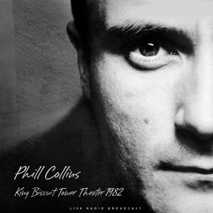 Album King Biscuit Tower Theater 1982 (live) oleh Phil Collins