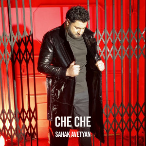 Listen to Che Che song with lyrics from Sahak Avetyan