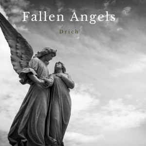 Drich的專輯Fallen angels