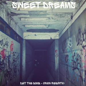 收听Det the Bomb的Sweet Dreams(feat. Orion Rebirth)歌词歌曲