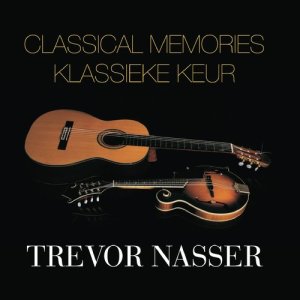 Trevor Nasser的專輯Classical Memories | Klassieke Keur