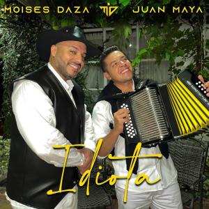 Idiota (feat. Juan Maya) dari Juan Maya