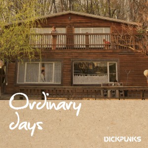 Album Ordinary Days from Dick Punks