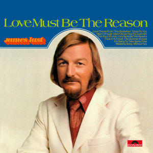 收聽詹姆斯·拉斯特的Love Must Be The Reason歌詞歌曲