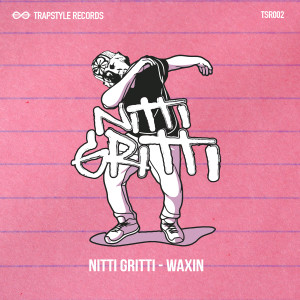 Listen to Waxin' song with lyrics from Nitti Gritti