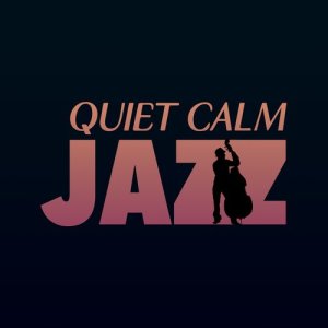 Calming Jazz的專輯Quiet Calm Jazz