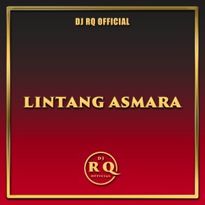 Album Lintang Asmara from Dj Rq Official