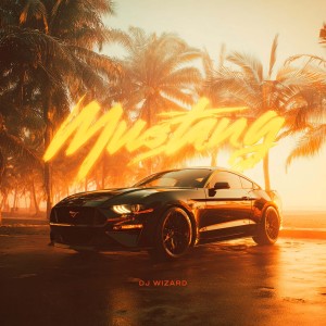 Album Mustang (Explicit) from DJ WIZARD