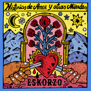 Eskorzo的專輯Historias de amor y otras mierdas