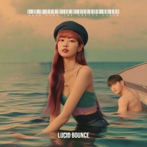 Listen to Your Like the Pretty Catch song with lyrics from LUCID BOUNCE