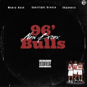 Maury Haze的專輯96' Bulls (Shaq & Kobe Freestyle) (feat. Maury Haze, Spotlight Breeze & Shyanara) (Explicit)