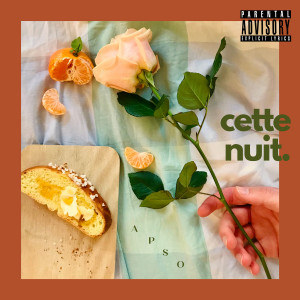 Dengarkan lagu Cette nuit (Explicit) nyanyian Apso dengan lirik