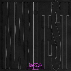 收聽Bezo的MANiFEST (Explicit)歌詞歌曲