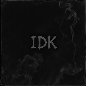 收聽heykryp的IDK (Explicit)歌詞歌曲