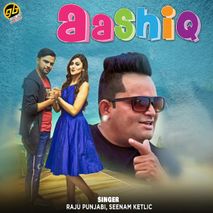 Listen to Aashiq song with lyrics from Raju Punjabi