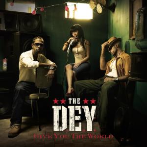 收聽The DEY的Give You The World (Album Version)歌詞歌曲