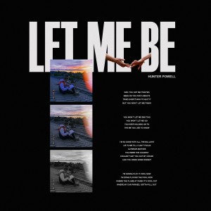 Hunter Powell的專輯Let Me Be (Explicit)