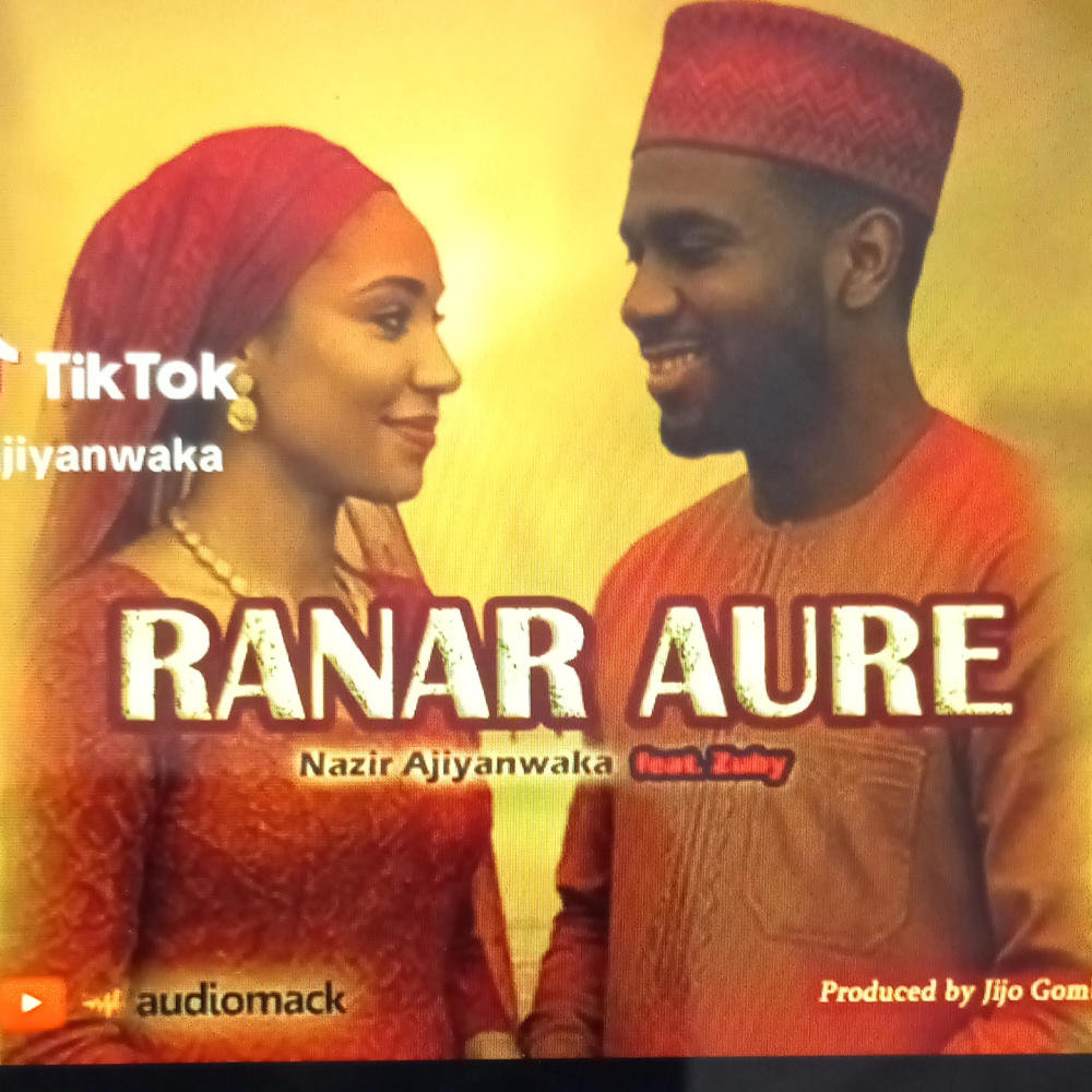 RANAR AURE (feat. Nazir ajiyanwaka)