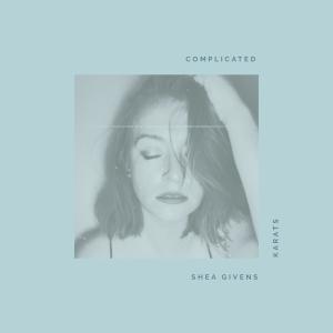 ดาวน์โหลดและฟังเพลง Complicated (feat. Karats) พร้อมเนื้อเพลงจาก Shea Givens