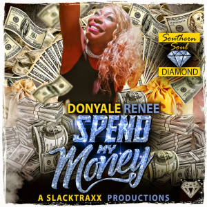 收听Donyale Renee的Spend My Money歌词歌曲