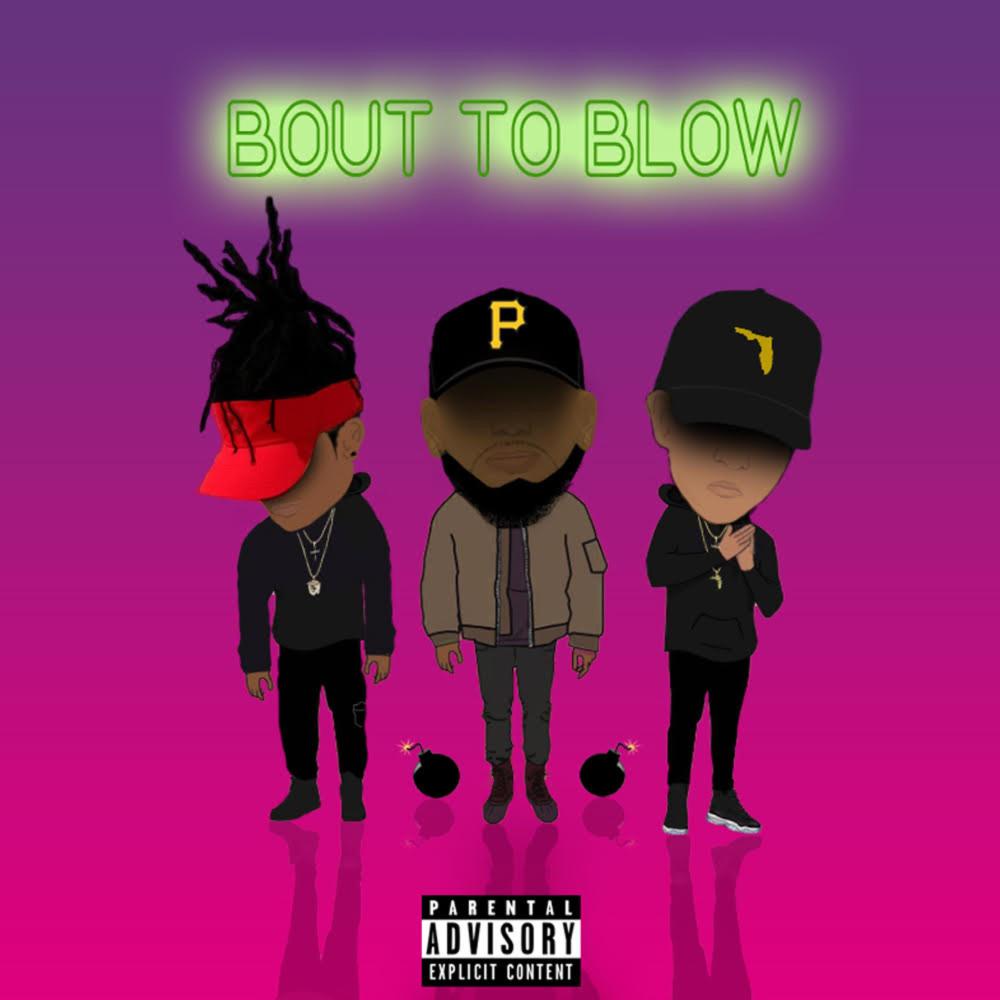 Bout to Blow (feat. YJ & JavyDade) (Explicit)