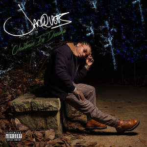 ดาวน์โหลดและฟังเพลง Happy Holidays (Explicit) พร้อมเนื้อเพลงจาก Jacquees