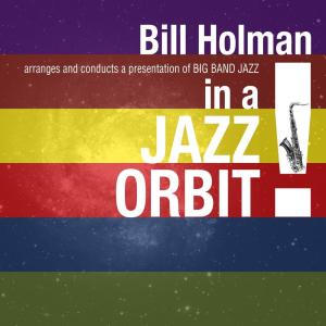 In a Jazz Orbit dari Bill Holman