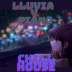 อัลบัม Lluvia Y Piano Chill House ศิลปิน Chill