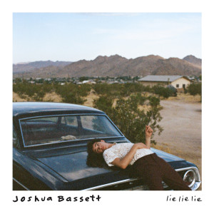 收聽Joshua Bassett的Lie Lie Lie歌詞歌曲