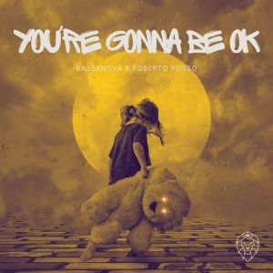 Listen to You're Gonna Be Ok song with lyrics from Roberto Rosso