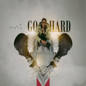 收聽Kace的Go Hard (Explicit)歌詞歌曲