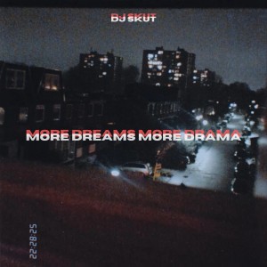 Album More Dreams More Drama (Explicit) from DJ Skut