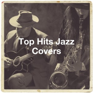 Album Top Hits Jazz Covers from Chilled Jazz Masters