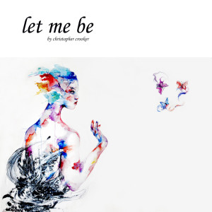 Album Let Me Be from Christopher Crooker